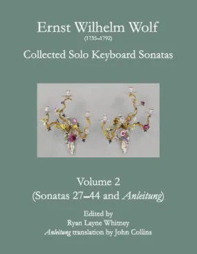 E.W. Wolf: Collected Solo Keyboard Sonatas, Volume 2 (coil-bound)