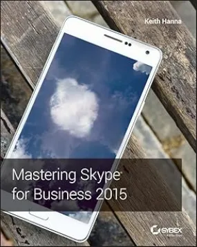 Mastering Skype for Business 2015 Paperback